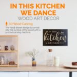 Wooden Kitchen Decor, Wall Art with Carved In this Kitchen We Dance Sign, Farmhouse Home Decor, Cute Black Kitchen Wall Accents for Counters and Shelves, 8 x 12 inches – True Stock Studios