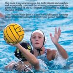 How To Play Water Polo: The Complete Guide To Mastering The Game (Master Your Game)